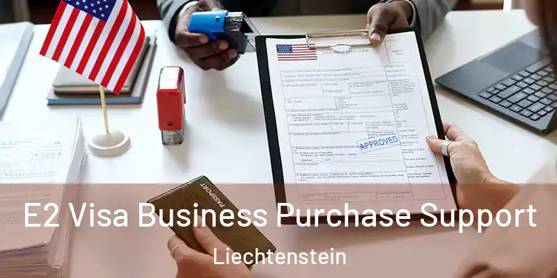  E2 Visa Business Purchase Support Liechtenstein