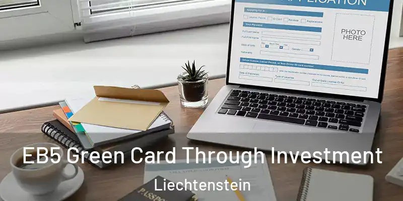  EB5 Green Card Through Investment Liechtenstein
