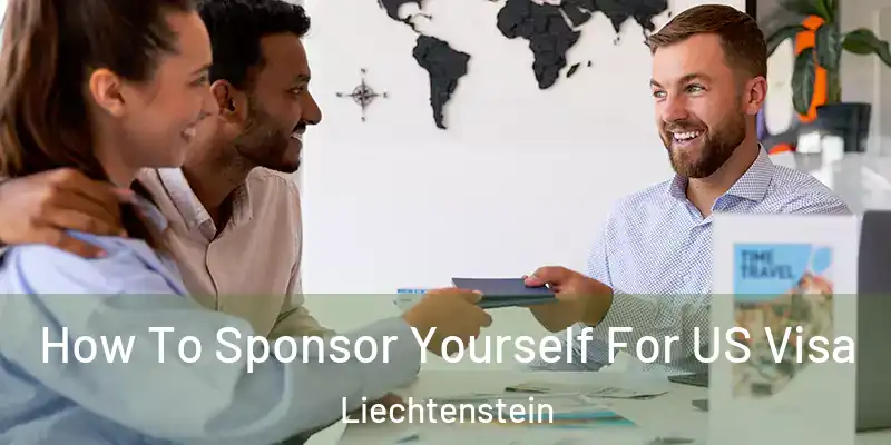  How To Sponsor Yourself For US Visa Liechtenstein