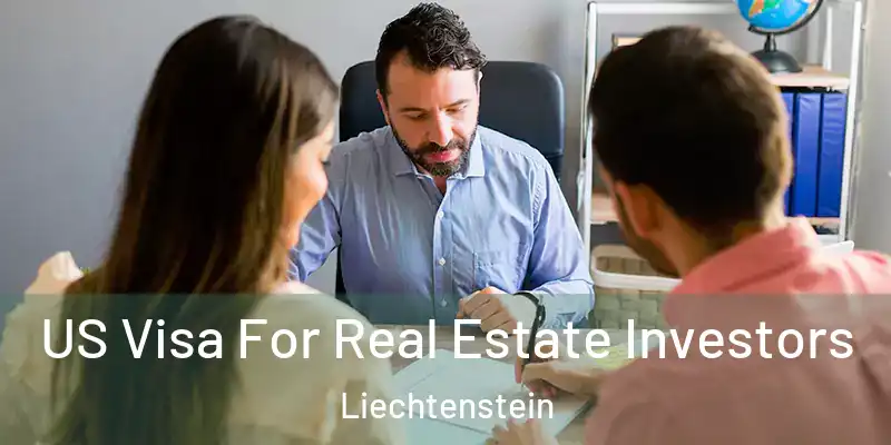  US Visa For Real Estate Investors Liechtenstein